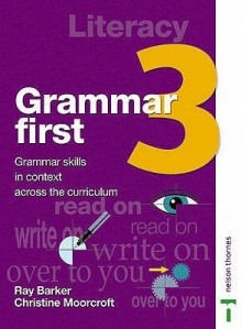 Grammar First: Book 3 - Ray Barker, Christine Moorcroft