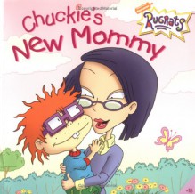 Chuckie's New Mommy - Kim Ostrow, Robert Roper