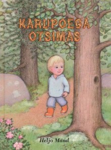 Karupoega otsimas - Heljo Mänd, Maarja Aaloe