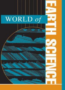 World Of Earth Science - K. Lee Lerner, Brenda Wilmoth Lerner