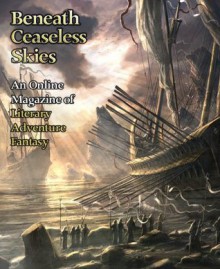 Beneath Ceaseless Skies Issue #83 - Megan Arkenberg, Nadia Bulkin, Scott H. Andrews