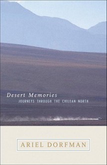 Desert Memories: Desert Memories - Ariel Dorfman