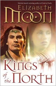 Kings of the North - Elizabeth Moon