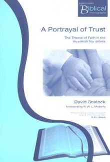 A Portrayal of Trust (Paternoster Biblical Monographs) - David Bostock, R.W.L. Moberly