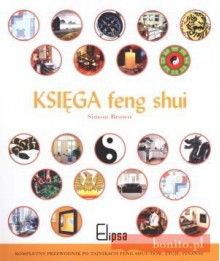 Księga feng shui - Simon Brown