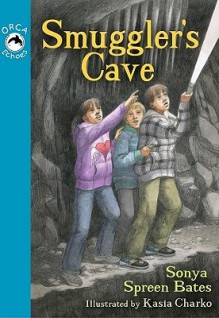 Smuggler's Cave - Sonya Spreen Bates, Kasia Charko