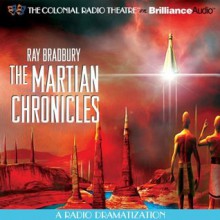 The Martian Chronicles - Ray Bradbury, The Colonial Radio Players