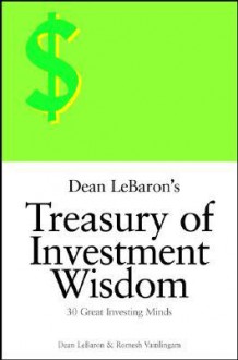 Dean Le Baron's Treasury Of Investment Wisdom 30 Great Investing Minds - Dean LeBaron, Romesh Vaitilingam