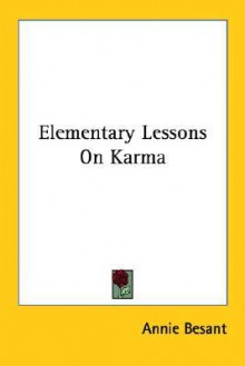 Elementary Lessons on Karma - Annie Besant