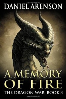 A Memory of Fire - Daniel Arenson