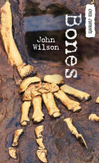 Bones - Sigmund Brouwer, John Wilson, Dave Whamond