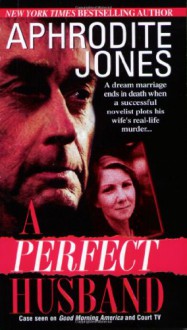 A Perfect Husband - Aphrodite Jones