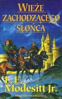 Wieże Zachodzącego Słońca (Saga of Recluce, #2) - L.E. Modesitt Jr.