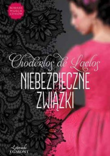 Niebezpieczne związki - Pierre Choderlos de Laclos