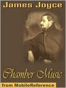 Chamber Music - James Joyce