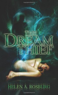 The Dream Thief - Helen A. Rosburg