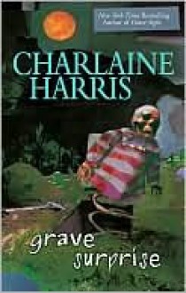 Grave Surprise - Charlaine Harris