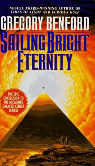 Sailing Bright Eternity - Gregory Benford