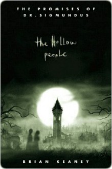 The Hollow People (The Promises of Dr. Sigmundus Series) - Brian Keaney