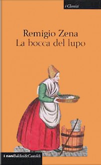 La Bocca Del Lupo - Remigio Zena