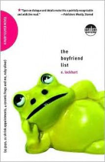 The Boyfriend List: 15 Guys, 11 Shrink Appointments, 4 Ceramic Frogs and Me, Ruby Oliver - E. Lockhart