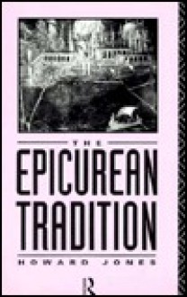 Epicurean Tradition - Howard Jones