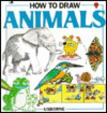 How to Draw Animals - Judy Tatchell