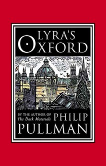 Lyra's Oxford - Philip Pullman