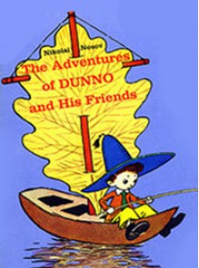 The Adventures Of Dunno And His Friends - Nikolai Nosov