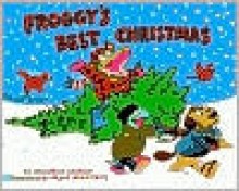 Froggy's Best Christmas - Jonathan London, Frank Remkiewicz