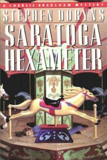 Saratoga Hexameter - Stephen Dobyns