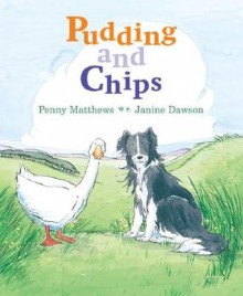 Pudding and Chips - Penny Matthews, Janine Dawson