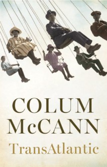 Transatlantic - Colum Mccann