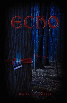 Echo - Dana L. Smith