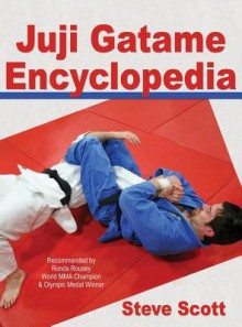 Juji Gatame Encyclopedia - Steve Scott