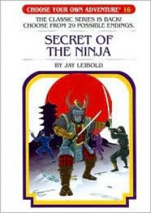 Secret of the Ninja - Jay Leibold, Suzanne Nugent