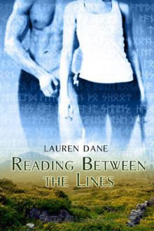 Reading Between the Lines Reading Between the Lines - Lauren Dane