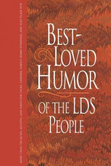 Best-Loved Humor of the LDS People - Linda Ririe Gundry, Jay A. Parry, Jack M. Lyon