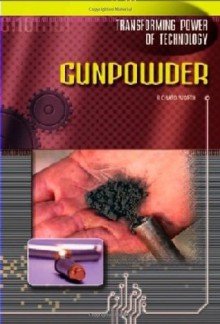 Gunpowder (Transforming Power of Technology) - Richard Worth