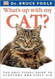 What's Up With My Cat? - Bruce Fogle