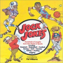 Jock Jokes: Hundreds of Laughs from the World of Sports - Pat Williams