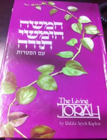 The Living Torah: The Five Books of Moses and the Haftarot - Anonymous, Aryeh Kaplan