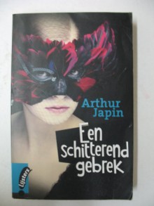 Een Schitterend Gebrek - Arthur Japin