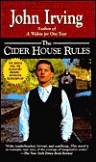 The Cider House Rules - John Irving