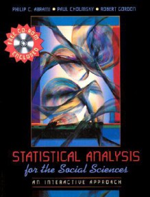 Statistical Analysis For The Social Sciences: An Interactive Approach - Philip C. Abrami, Robert Gordon