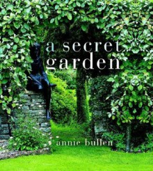 Secret Garden - Annie Bullen