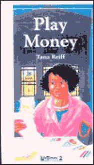 Play Money - Tana Reiff