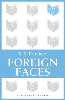 Foreign Faces - V.S. Pritchett