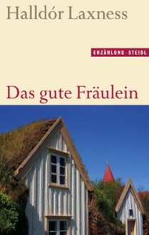 Das gute Fräulein - Halldór Laxness, Hubert Seelow