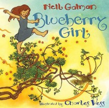 Blueberry Girl - Charles Vess, Neil Gaiman